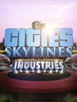 Cities: Skylines - Industries (PC) DLC