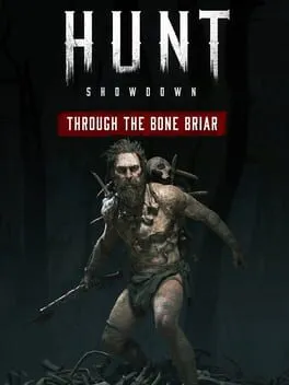 Hunt: Showdown - Through the Bone Briar (PC) DLC