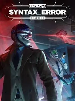 PAYDAY 3: Chapter 1 - Syntax Error (PC)
