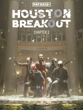 PAYDAY 3:  Chapter 3 - Houston Breakout (PC)