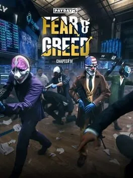 Payday 3: Chapter 4 - Fear & Greed (PC)