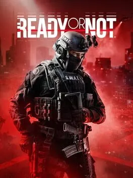 Ready or Not (PC)