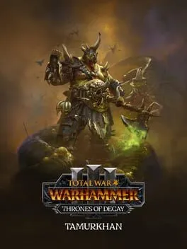 Total War: WARHAMMER III – Tamurkhan – Thrones of Decay (PC) DLC